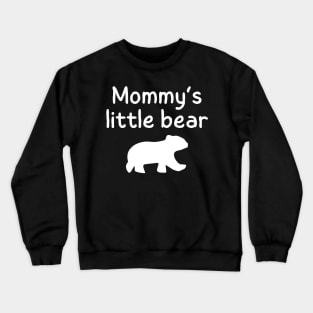 Mommy's Little Bear Crewneck Sweatshirt